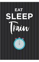 Eat Sleep Train Notebook