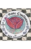 Rose Continues