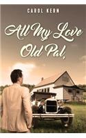 All My Love Old Pal,