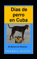 Días de perro en Cuba