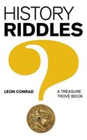 History Riddles – A Treasure Trove Book