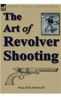 The Art of Revolver Shooting