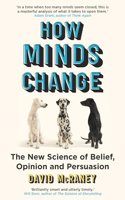 HOW MINDS CHANGE