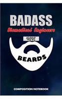 Badass Biomedical Engineers Have Beards