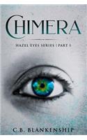 Chimera: Hazel Eyes Series - Part I