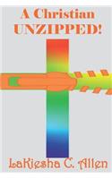 A Christian Unzipped!