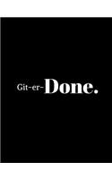 Git Er Done Lined Journal
