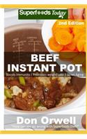 Beef Instant Pot: 30 Beef Instant Pot Recipes full of Antioxidants and Phytochemicals(2 Beef Instant Pot)