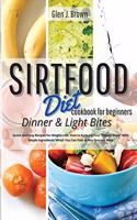 Sirtfood Diet Cookbook For Beginners Dinner and Light Bites