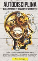 Autodisciplina Para Obtener El Máximo Rendimiento