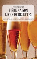 Biere Maison Livre de Recettes