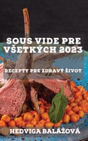 Sous Vide pre vsetkých 2023
