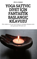 Yoga Sattvic Dİyet İçİn Fantastİk BaŞlangiç Kilavuzu