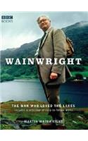 Wainwright: The Man Who Loved the Lakes