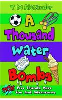 A Thousand Water Bombs