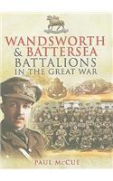 Wandsworth and Battersea Battalions in the Great War