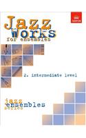 Jazz Works for ensembles, 2. Intermediate Level (Score Edition Pack)