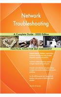 Network Troubleshooting A Complete Guide - 2020 Edition