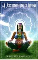 Journey into Being: Knowing and Nurturing Our Children as Spirit
