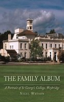 Family Album: A Portrait of St George's College, Weybridge