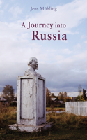 A Journey Into Russia