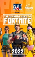 The Definitive Guide to Fortnite 2022