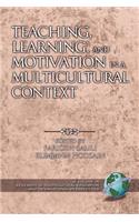 Teaching, Learning, and Motivation in a Multicultural Context (PB)