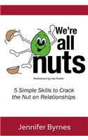 We're All Nuts