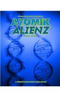 Atomik Alienz (Classic Reprint)