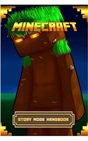 Minecraft Story Mode Handbook: The Ultimate Minecraft Game Guide to Minecraft Story Mode (Minecraft Stories)