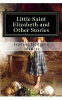 Little Saint Elizabeth and Other Stories