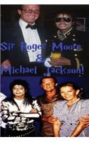 Sir Roger Moore & Michael Jackson!: James Bond 007 & the King of Pop!