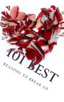 101 Best Reasons to Break Up