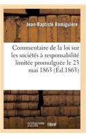 Commentaire de la Loi Sur Les Sociétés À Responsabilité Limitée Promulguée Le 23 Mai 1863