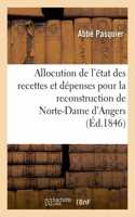 Allocution de l'état des recettes et dépenses pour la reconstruction de Norte-Dame d'Angers