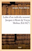 Lettre d'Un Individu Nommé Jacques À Henri de Vieyra Molina