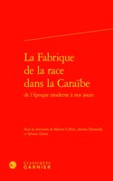 La Fabrique de la Race Dans La Caraibe