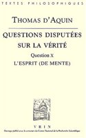 Thomas d'Aquin: Questions Disputees Sur La Verite