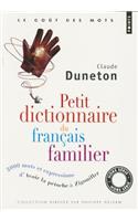 Petit Dictionnaire Du Franais Familier. 2000 Mots Et Expressions, D'