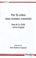 Par Ta Colere Nous Sommes Consumes