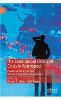2008 Global Financial Crisis in Retrospect