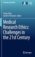 Medical Research Ethics: Challenges in the 21st Century