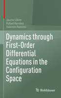 Dynamics Through First-Order Differential Equations in the Configuration Space