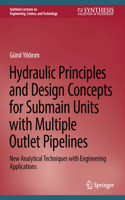 Hydraulic Principles and Design Concepts for Submain Units with Multiple Outlet Pipelines