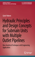 Hydraulic Principles and Design Concepts for Submain Units with Multiple Outlets Pipelines