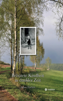 Behütete Kindheit in dunkler Zeit