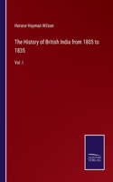 History of British India from 1805 to 1835: Vol. I