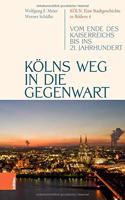Kölns Weg in die Gegenwart