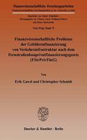 Finanzwissenschaftliche Probleme Der Gebuhrenfinanzierung Von Verkehrsinfrastruktur Nach Dem Fernstrassenbauprivatfinanzierungsgesetz (Fstrprivfing)