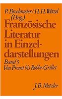 Französische Literatur in Einzeldarstellungen, Band 3: Von Proust Bis Robbe-Grillet